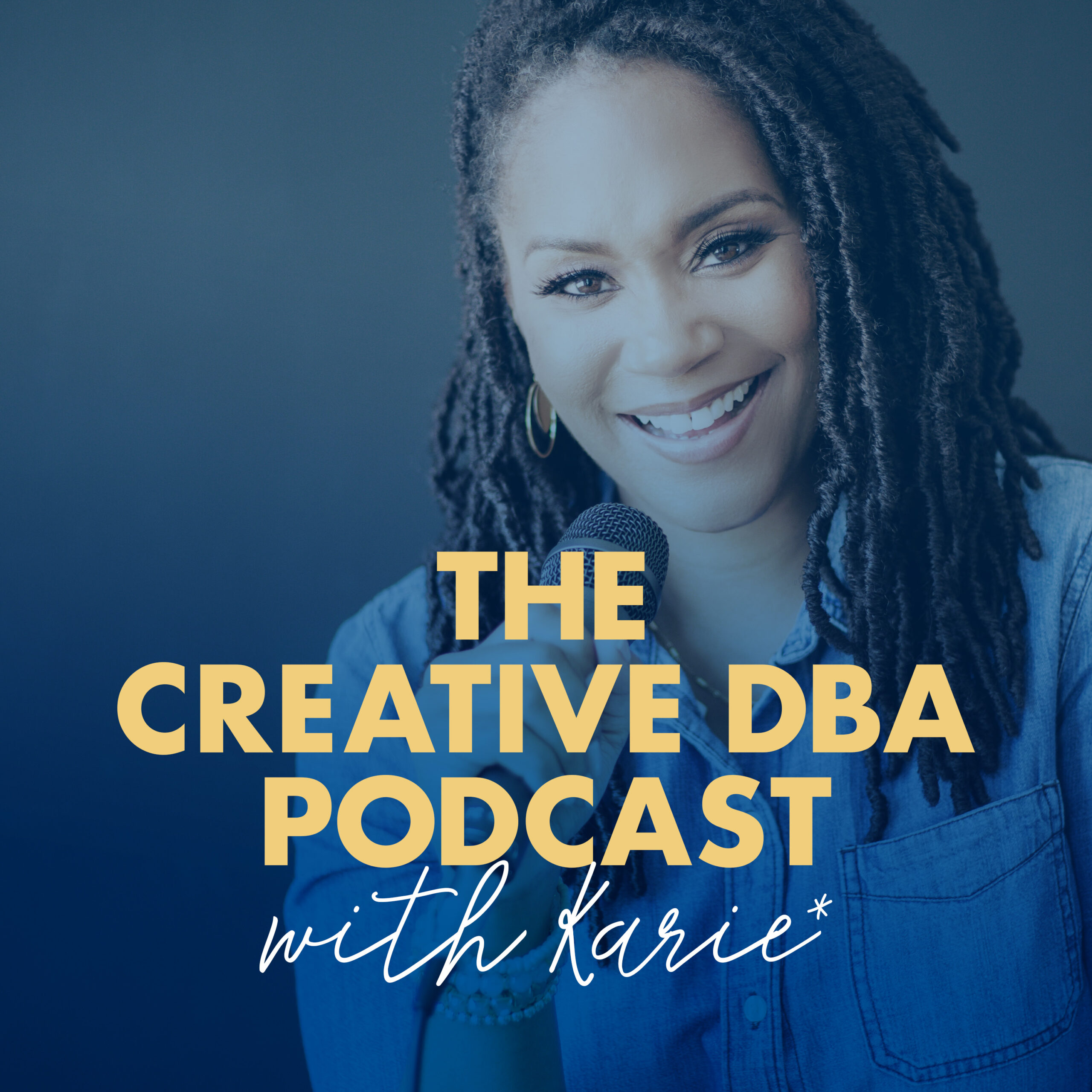 The Creative DBA Podcast with Karie* graphic featuring Karie talking into a microphone